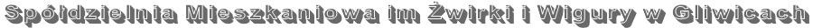 Spółdzielnia Mieszkaniowa im Żwirki i Wigury w Gliwicach 